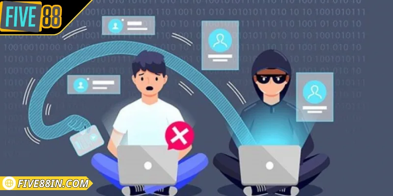 Thông tin cơ bản hội viên cần biết về quyền riêng tư FIVE88